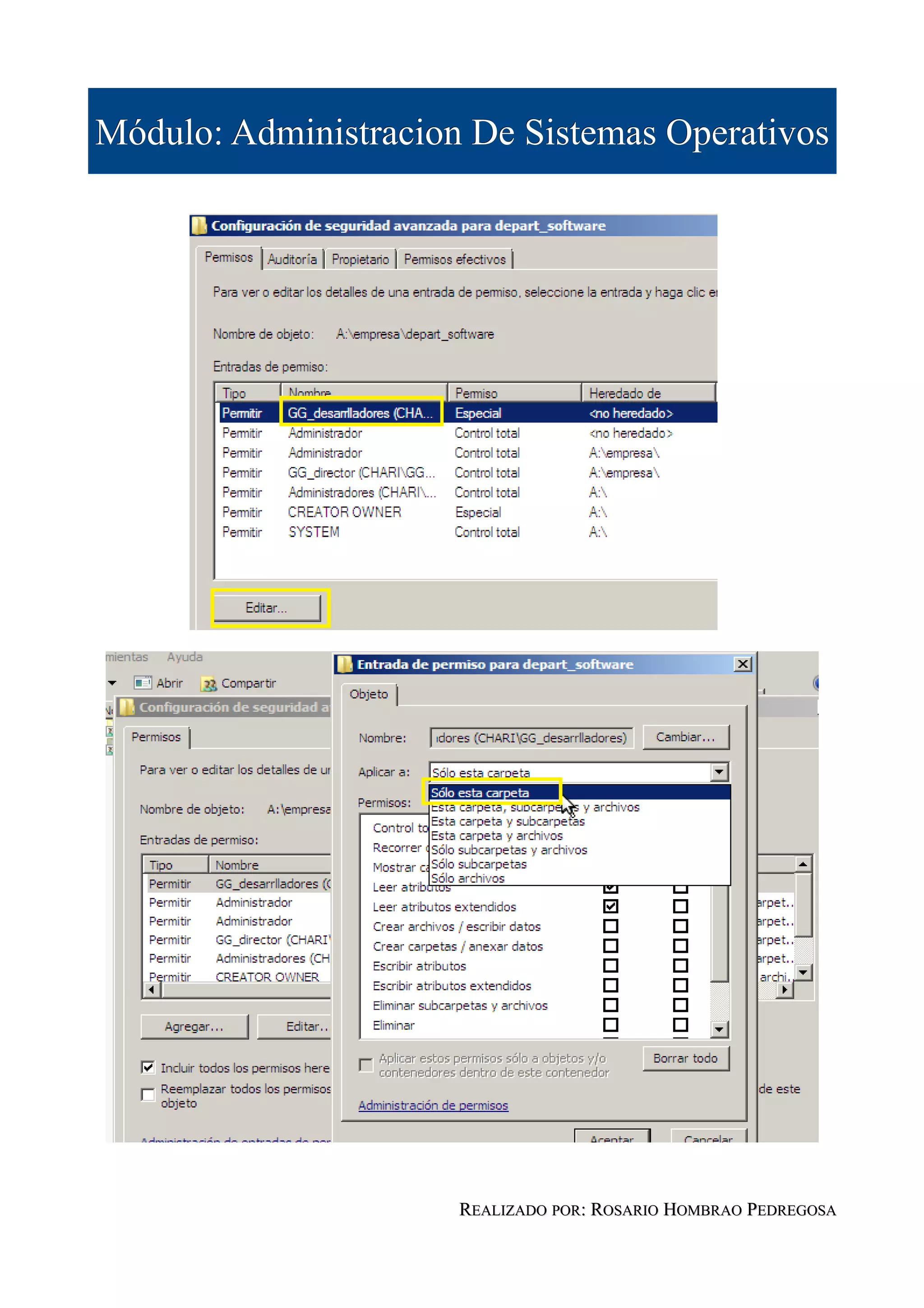 Módulo: Administracion De Sistemas Operativos




                      REALIZADO POR: ROSARIO HOMBRAO PEDREGOSA
 