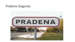 Prádena (Segovia) 
 