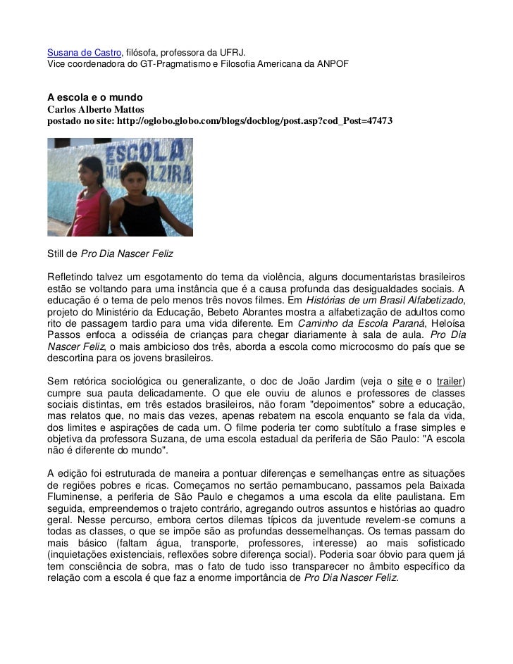 Pro Dia Nascer Feliz Suzana De Castro E A Escola Do Mundo De C