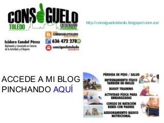 http://consiguelotoledo.blogspot.com.es/

ACCEDE A MI BLOG
PINCHANDO AQUÍ

 