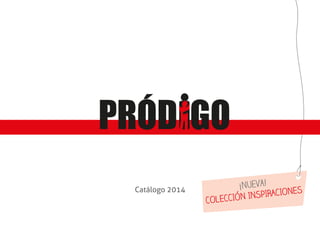 Catálogo 2014 ¡Nueva! 
COLECCIÓN INSPIRACIONES 
 