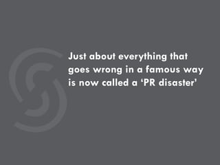 Communication that causes PR disaster
 