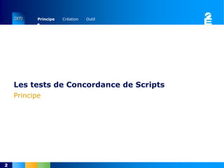 Les tests de Concordance de ScriptsPrincipe2