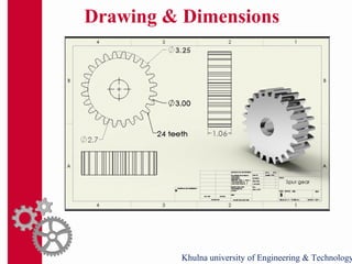 Drawing & Dimensions
Khulna university of Engineering & Technology
 