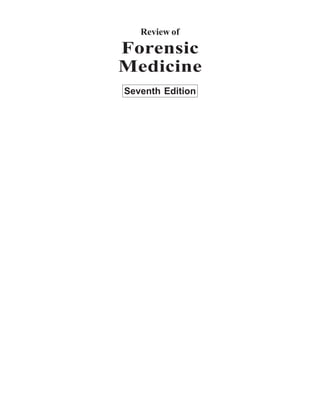 Review of
Forensic
Medicine
Seventh Edition
 