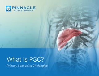 What is PSC?
Primary Sclerosing Cholangitis
 