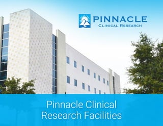 Pinnacle Clinical
Research Facilities
 