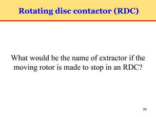 Rotating Disc Extractor Petroleum Refinery Engineering-Part-2-30-July-2016 | PDF