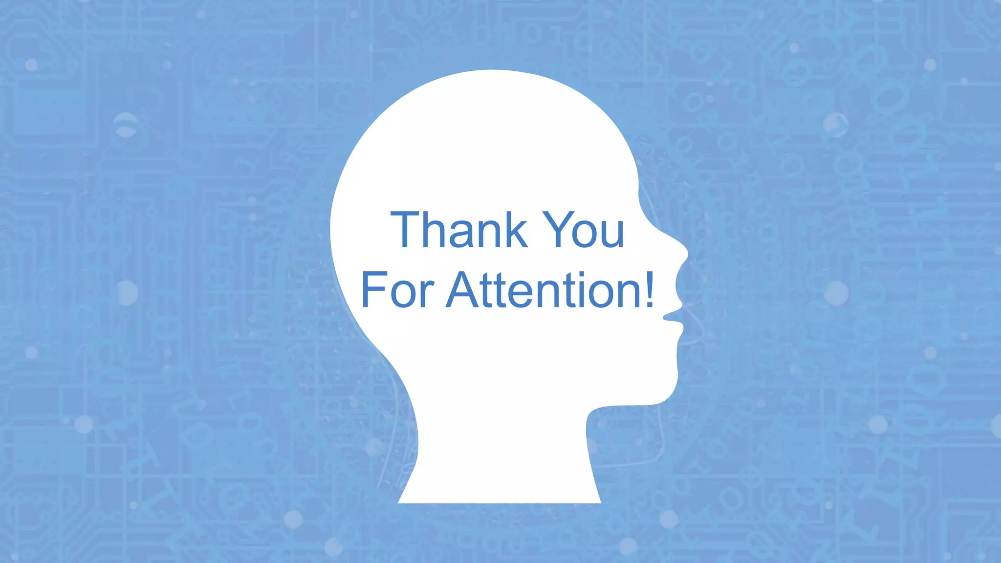 Thank You
For Attention!
 