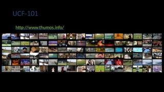 UCF-101
http://www.thumos.info/
 