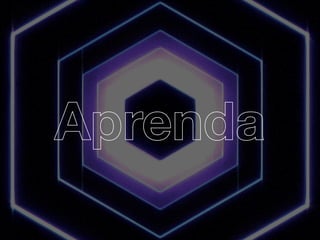 Aprenda
 