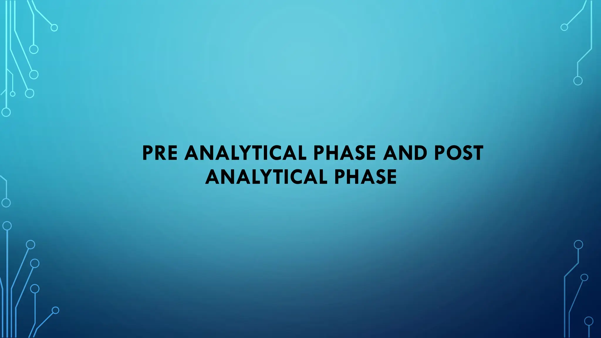 Pre-Analytical and Post analytical phase | PDF