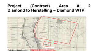 Project (Contract) Area # 2
Diamond to Herstelling – Diamond WTP
 