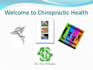 Welcome to Chiropractic Health
 