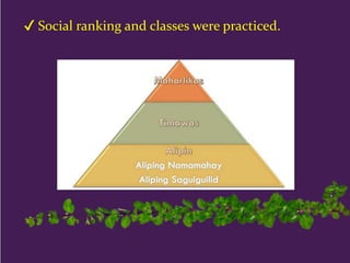 ✔ Social ranking and classes were practiced.
 