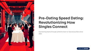 Pre-Dating Speed Dating Revolutionizing How Singles Connect | PDF