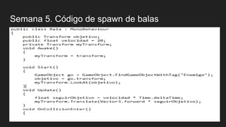 Semana 5. Código de spawn de balas
 