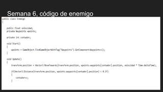 Semana 6, código de enemigo
 