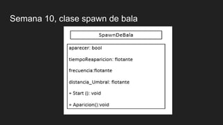 Semana 10, clase spawn de bala
 