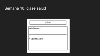 Semana 10, clase salud
 
