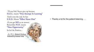 • Thanks a lot for the patient listening ….
 