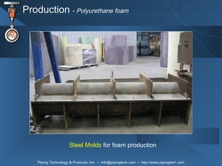 Production  -  Polyurethane foam Steel Molds  for foam production 