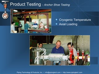Product Testing  -  Anchor Shoe Testing Cryogenic Temperature Axial Loading 