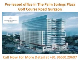 Call Now For More Detail at +91 9650129697
 