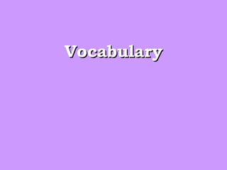 VocabularyVocabulary
 