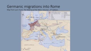 Germanic migrations into Rome
Map from Lynn Hunt, The Making of the West, Volume I, 3rd edition.
 