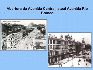 Abertura da Avenida Central, atual Avenida Rio Branco 