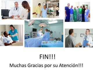 FIN!!!
Muchas Gracias por su Atención!!!
 