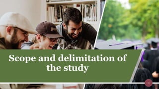 Scope and delimitation of
the study
15
 