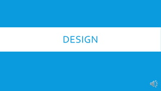 DESIGN
 