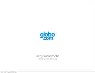 pré-processadores de
                                  css e ferramentas

                                  Kenji Yamamoto
                                   @kenjiyamamoto




sexta-feira, 5 de outubro de 12
 