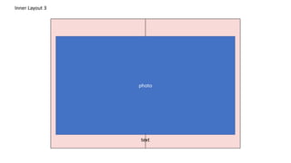 Inner Layout 3
photo
text
 