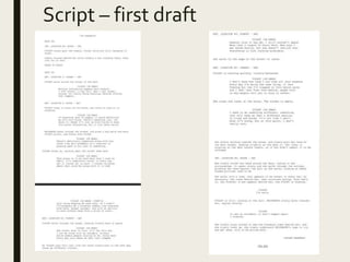 Script – first draft
 