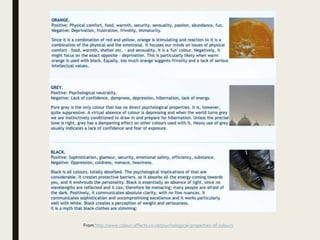 From http://www.colour-affects.co.uk/psychological-properties-of-colours
 