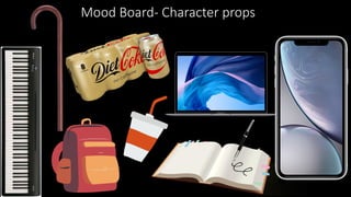 Mood Board- Character props
 
