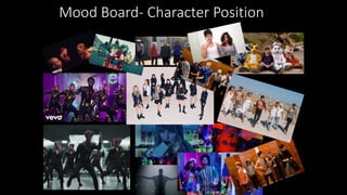 Mood Board- Character Position
 