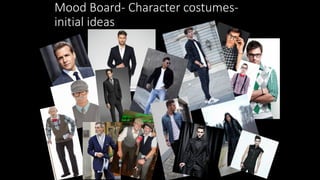 Mood Board- Character costumes-
initial ideas
 
