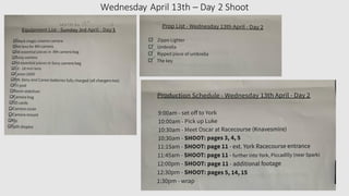 Wednesday April 13th – Day 2 Shoot
 