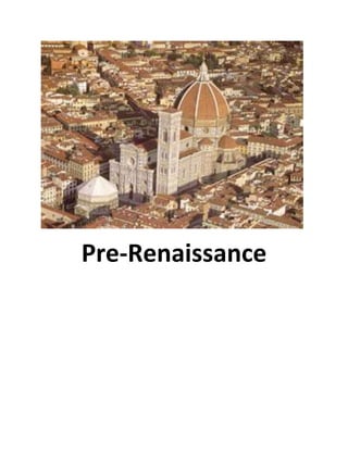 Pre-Renaissance
 