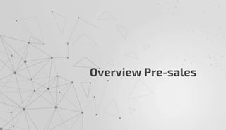 Overview Pre-sales
 