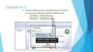 Langkah ke 5 
Setelah mengisi formulir 
Vmware di atas, klik next 
 