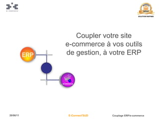 Coupler votre site e-commerce à vos outils de gestion, à votre ERP 
