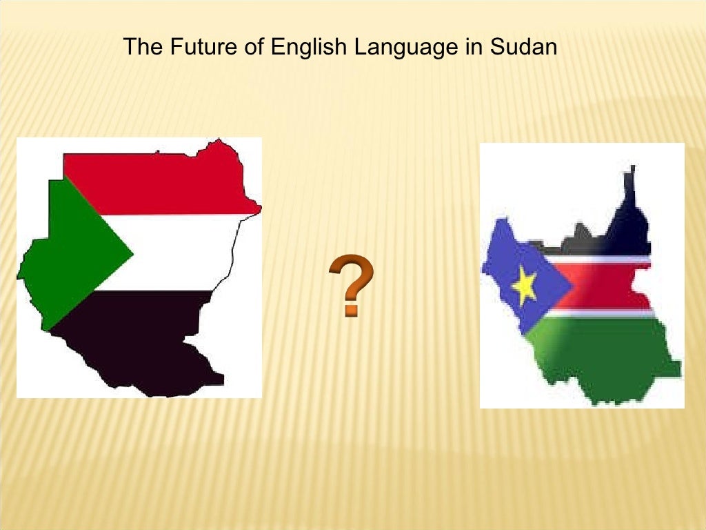 The Changing Status of English Language in Sudan