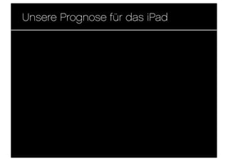Unsere Prognose für das iPad
 