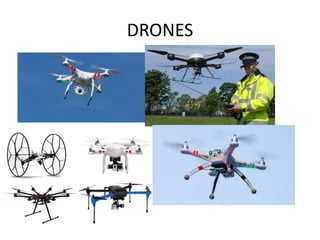 DRONES