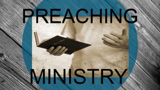 MINISTRY
PREACHING
 